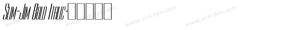 Slim-Jim Bold Italic字体转换